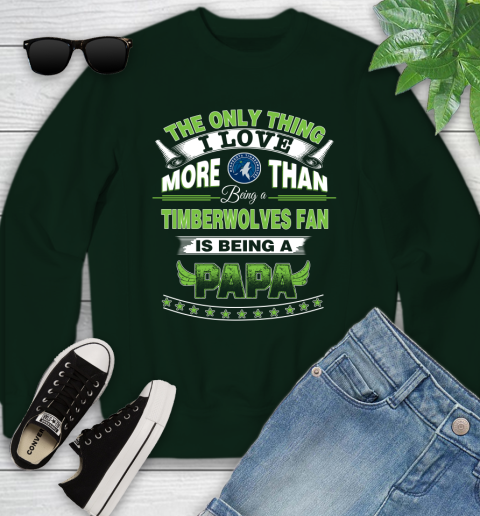 NBA The Only Thing I Love More Than Being A Minnesota Timberwolves Fan Is Being A Papa Basketball Youth Sweatshirt 9