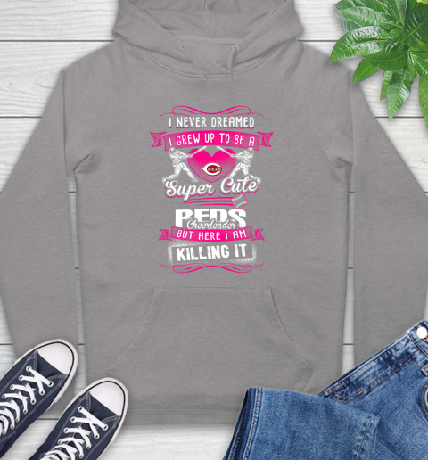 Cincinnati Reds MLB Baseball I Never Dreamed I Grew Up To Be A Super Cute Cheerleader Hoodie 6