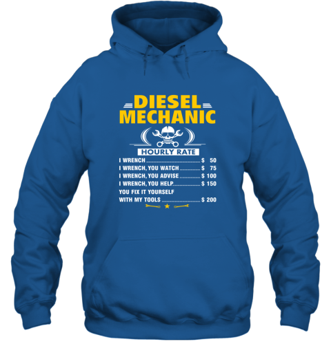 Diesel Mechanic Hourly Rate Funny How To Do My Job Hoodie
