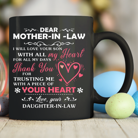 Dear Mother In Law I Will Love Your Son With All My Heart Ceramic Mug 11oz