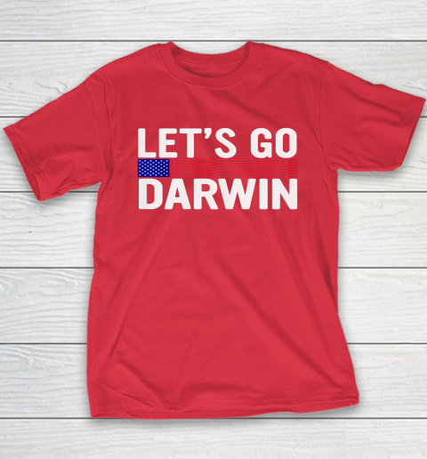 Lets Go Darwin Funny Sarcastic America Youth T-Shirt 8