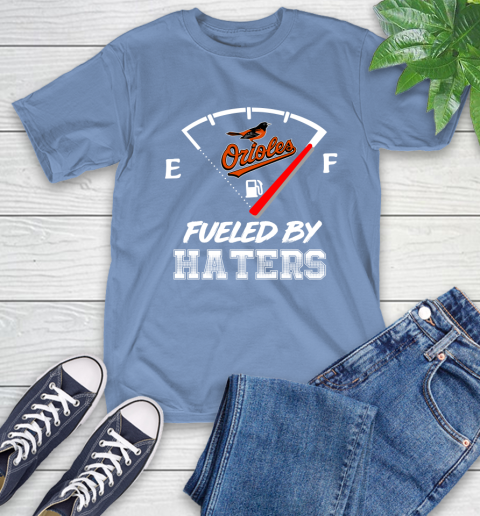 Baltimore Orioles MLB Baseball Fueled By Haters Sports T-Shirt 12
