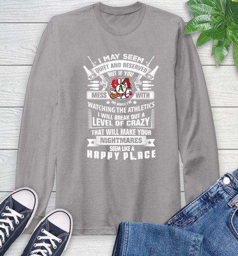 Oakland Athletics MLB Baseball Don't Mess With Me While I'm Watching My Team Sports Long Sleeve T-Shirt 6