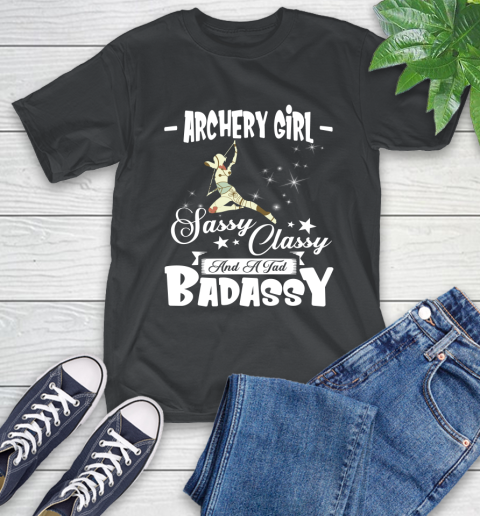 Archery Girl Sassy Classy And A Tad Badassy T-Shirt
