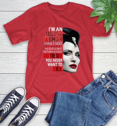 Maleficent I'm an august woman i have 3 side shirt T-Shirt 11