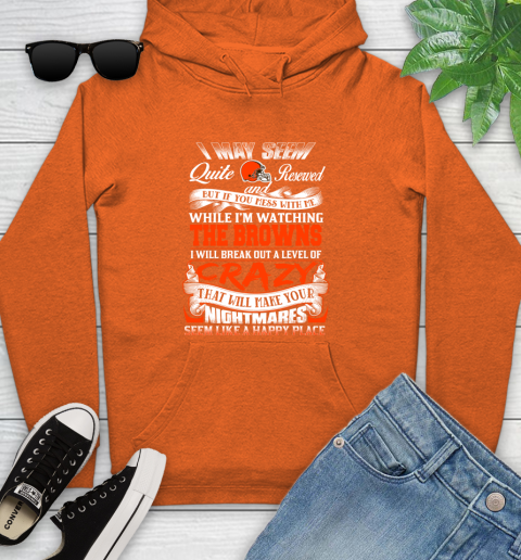 Cleveland Browns NFL Football Don't Mess With Me While I'm Watching My Team Youth Hoodie 4