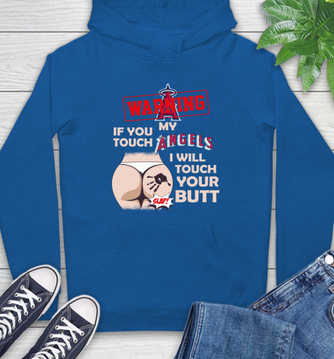 Los Angeles Angels MLB Baseball Warning If You Touch My Team I Will Touch My Butt Hoodie 9