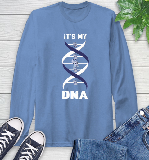Colorado Rockies MLB Baseball It's My DNA Sports Long Sleeve T-Shirt 12