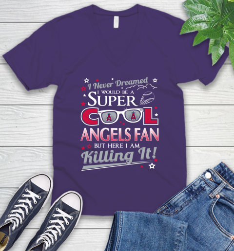 Los Angeles Angels MLB Baseball I Never Dreamed I Would Be Super Cool Fan V-Neck T-Shirt 9