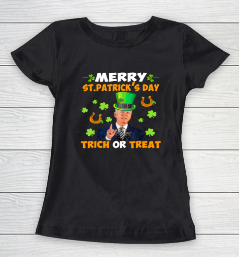 Anti Joe Biden St Patricks Day Shirt Funny Happy 4th Of July Women's T-Shirt
