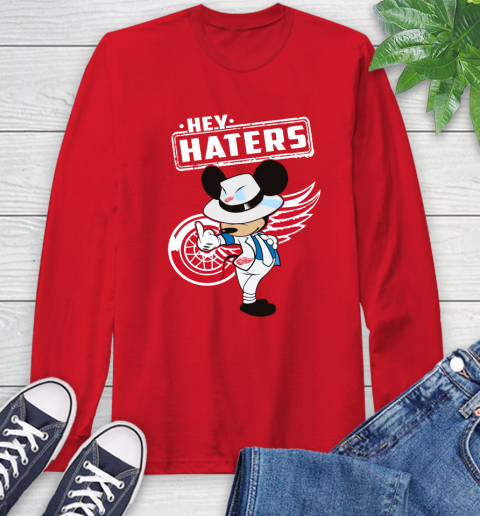 NHL Hey Haters Mickey Hockey Sports Detroit Red Wings Long Sleeve T-Shirt 11