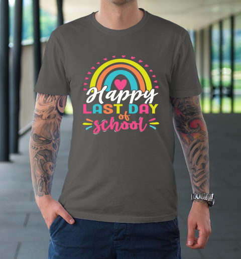 Happy Last Day of School Teacher Student Graduation T-Shirt 6