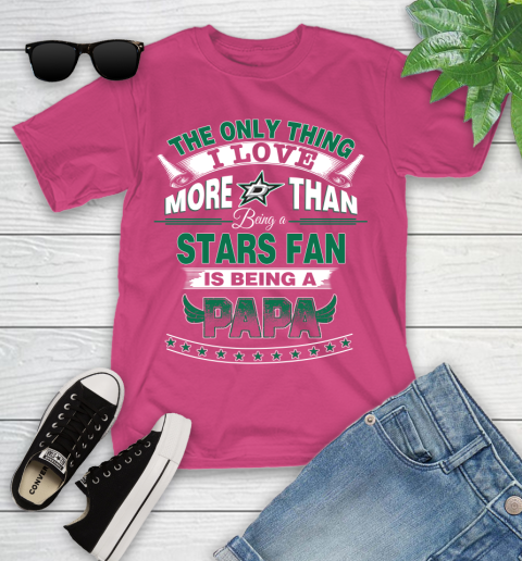NHL The Only Thing I Love More Than Being A Dallas Stars Fan Is Being A Papa Hockey Youth T-Shirt 11