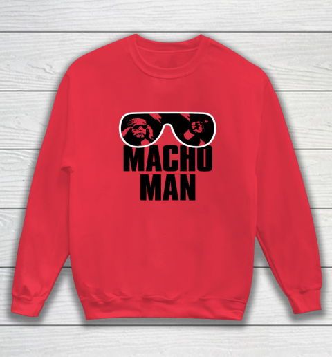 Macho Man Shirt Savage Sunglasses Graphic Sweatshirt 12