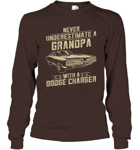 Dodge Charger Lover Gift  Never Underestimate A Grandpa Old Man With Vintage Awesome Cars Long Sleeve