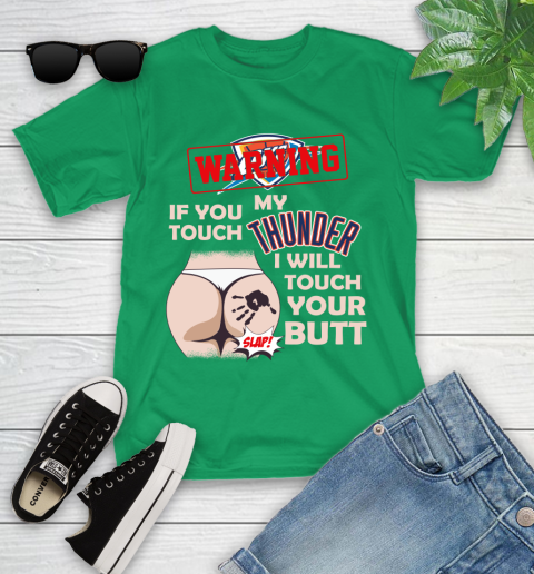 Oklahoma City Thunder NBA Basketball Warning If You Touch My Team I Will Touch My Butt Youth T-Shirt 8