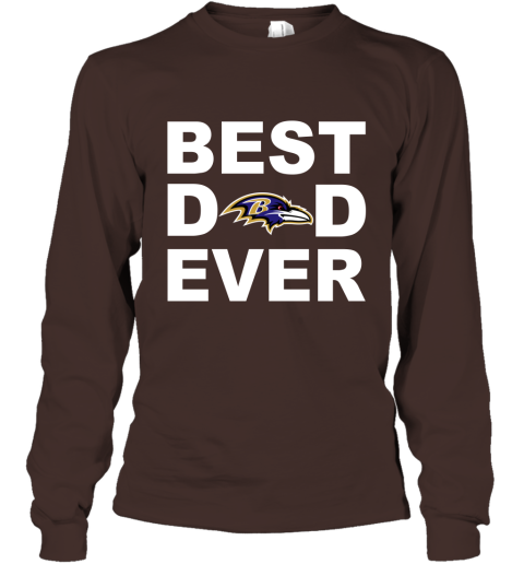 Best Dad Ever Baltimore Ravens Fan Gift Ideas Long Sleeve