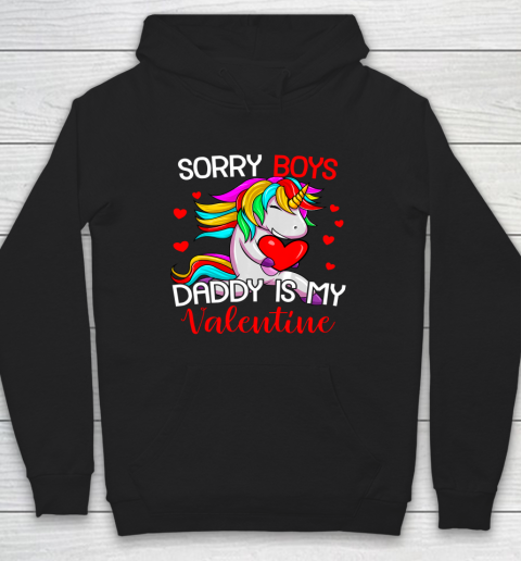 Sorry Boys Daddy Is My Valentine Unicorn Girls Valentine Hoodie