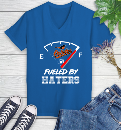 Baltimore Orioles MLB Baseball Fueled By Haters Sports Women's V-Neck T-Shirt 10