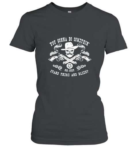 Doc Holliday Wyatt Earp Stand Bleed Tombstone Colt Gun Shirt Women T-Shirt