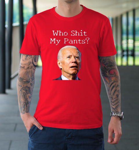 Who Shit My Pants Funny Anti Joe Biden Bathroom Accident In Rome T-Shirt 8
