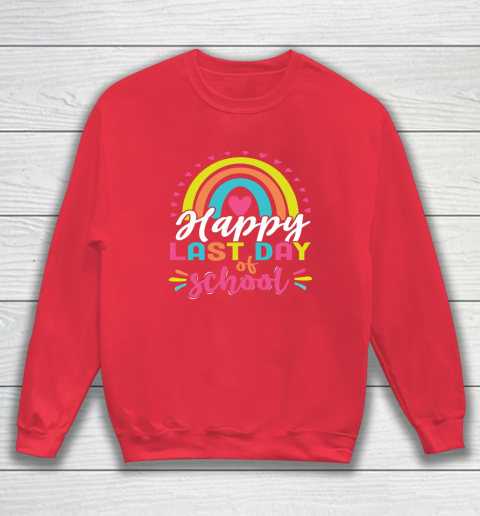 Happy Last Day of School Teacher Student Graduation Sweatshirt 6