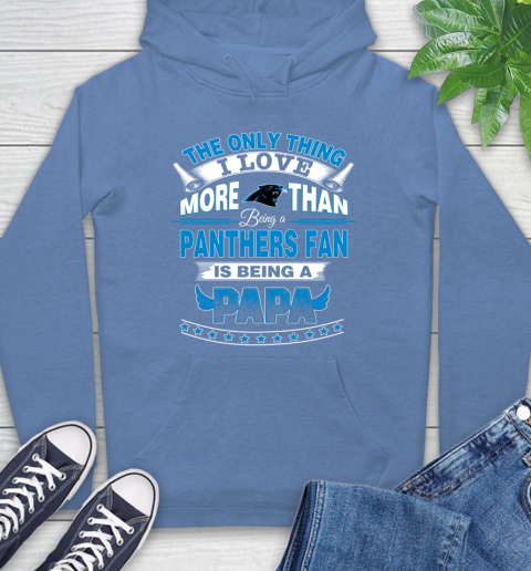 NFL The Only Thing I Love More Than Being A Carolina Panthers Fan Is Being A Papa Football Hoodie 11