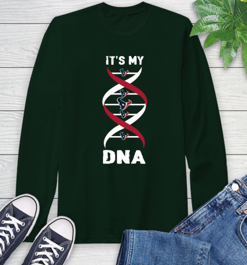 Houston Texans NFL Football It's My DNA Sports Long Sleeve T-Shirt 7