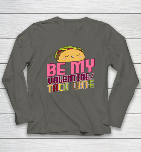 Be My Valentine Taco Date Long Sleeve T-Shirt 5