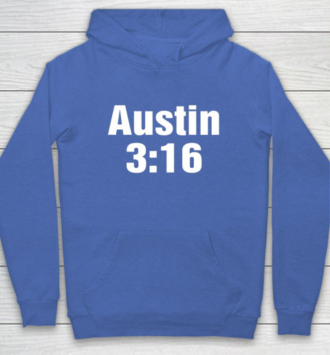 Austin 3 16 Shirt Stone Cold Steve Austin WWE (Print on font and back) Hoodie 6