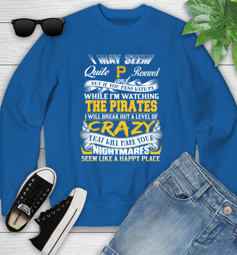 Pittsburgh Pirates MLB Baseball Don't Mess With Me While I'm Watching My Team Youth Sweatshirt 7