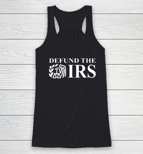 Defund The IRS Racerback Tank