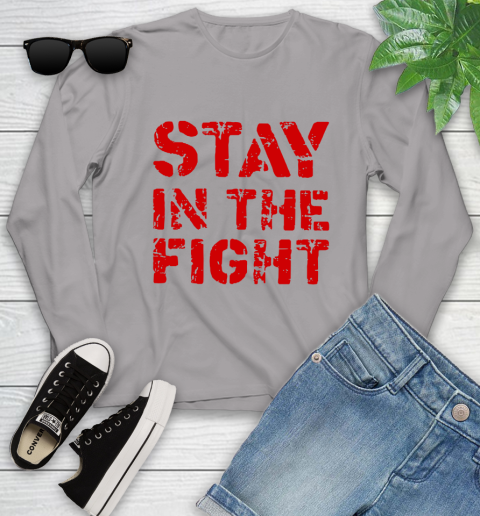 Stay In The Fight T Shirt Nationals Youth Long Sleeve 5