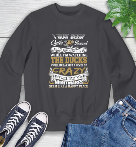 Anaheim Ducks NHL Hockey Don't Mess With Me While I'm Watching My Team Sweatshirt 6
