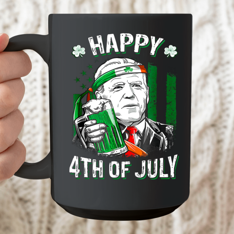 Anti Joe Biden St Patricks Day Shirt Funny Happy 4th Of July America Flag Ceramic Mug 15oz