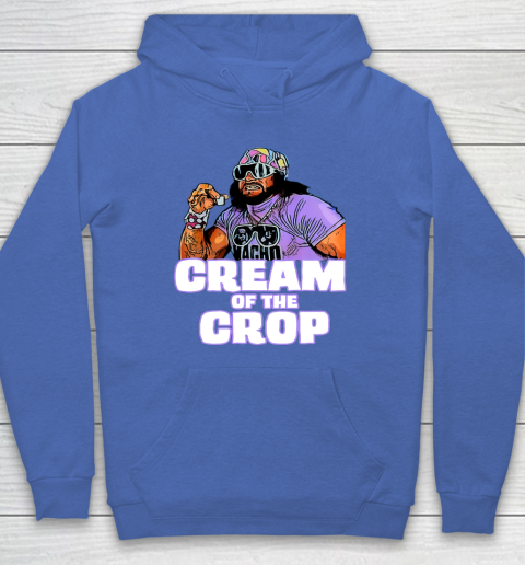 Macho Man Cream Of The Crop Funny Meme WWE Hoodie 6