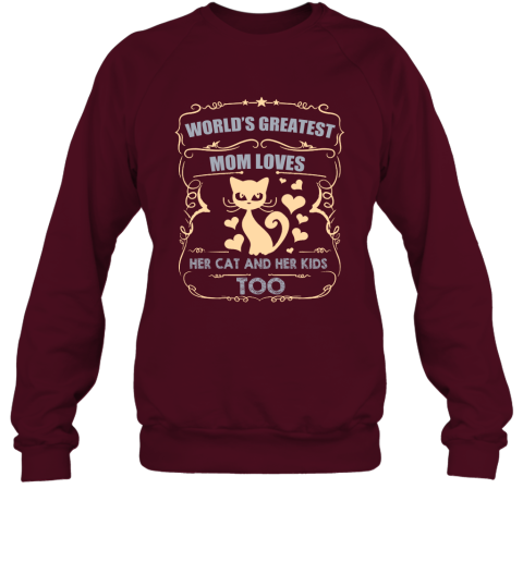 World's Greatest Mom Loves Cat and Her Kids Too Cat Mom Gift Sweatshirt