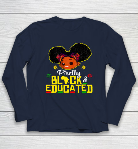 Black Girl, Women Shirt Pretty Black Educated Black Princess Girl Kids Juneteenth Long Sleeve T-Shirt 2