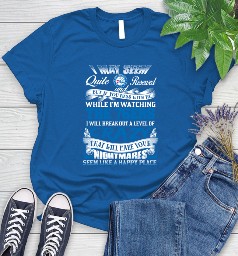 Philadelphia 76ers NBA Basketball Don't Mess With Me While I'm Watching My Team Women's T-Shirt 12