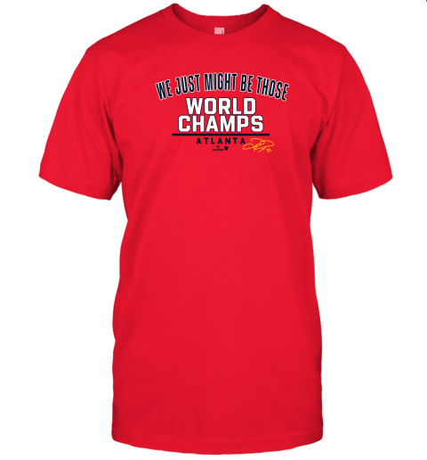 Joc Pederson We Just Might Be Those World Champs TShirt