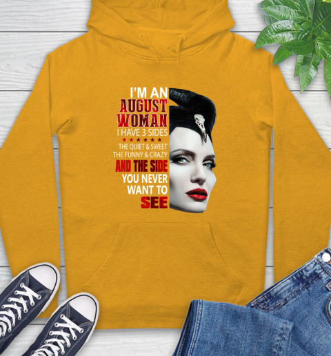 Maleficent I'm an august woman i have 3 side shirt Hoodie 2