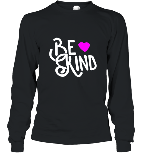 Be Kind T Shirt with Heart Long Sleeve