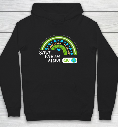 Save Earth Mode ON Recycle Plastic Reuse Reduce Earth Day Hoodie