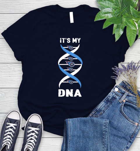 Tennessee Titans NFL Football It's My DNA Sports Women's T-Shirt 2