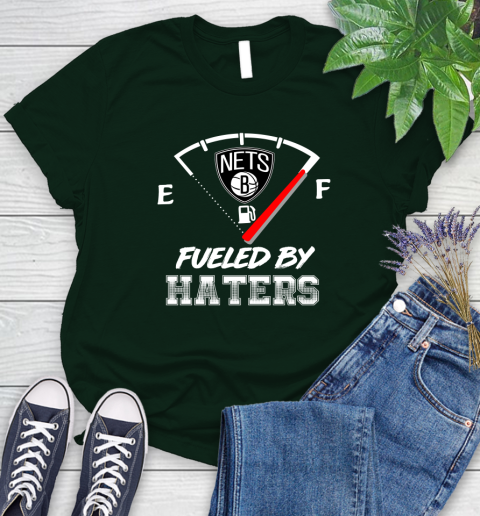 Brooklyn Nets NBA Basketball Fueled By Haters Sports Women's T-Shirt 7 Brooklyn Nets NBA Basketball Fueled By Haters Sports Women's T-Shirt - Image 7