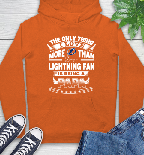 NHL The Only Thing I Love More Than Being A Tampa Bay Lightning Fan Is Being A Papa Hockey Hoodie 4