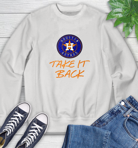 Astros Take It Back Sweatshirt