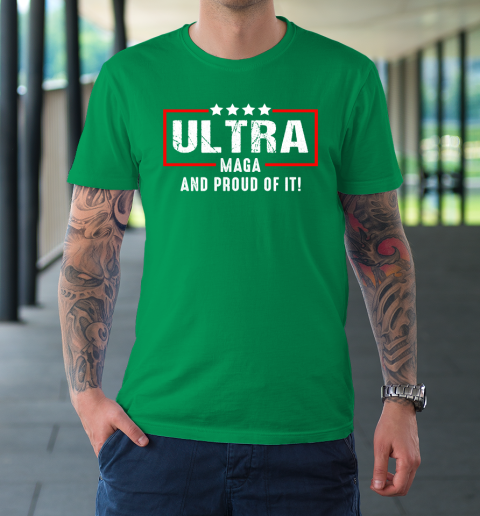 Ultra Maga And Proud Of It T-Shirt 5