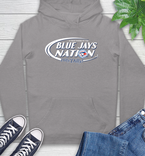 MLB A True Friend Of The Toronto Blue Jays Dilly Dilly Baseball Sports Hoodie 6