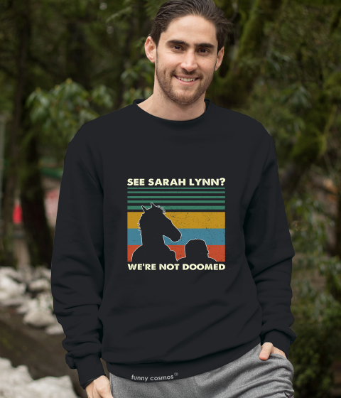 Bojack Horseman Vintage T Shirt, See Sarah Lynn We're Not Doomed Tshirt